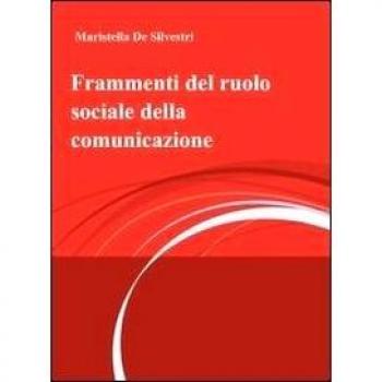 Frammenti del ruolo sociale della comunicazione