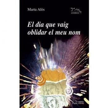 El dia que vaig oblidar el meu nom