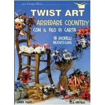 Twist art. Arredare country con il filo di carta.
