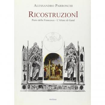 Ricostruzioni. Piero della Francesca. L'Altare di Gand