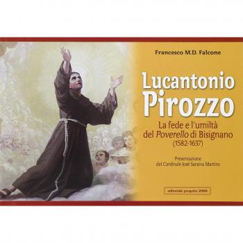 Lucantonio Pirozzo. La fede e l'umiltà del poverello di Bisignano (1582-1637)
