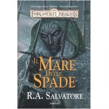 Il mare delle spade. I sentieri delle tenebre. Forgotten Realms
