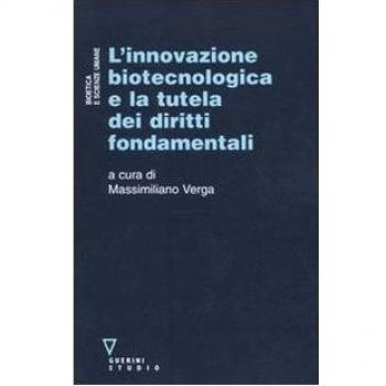 L' innovazione biotecnologica e la tutela dei diritti fondamentali