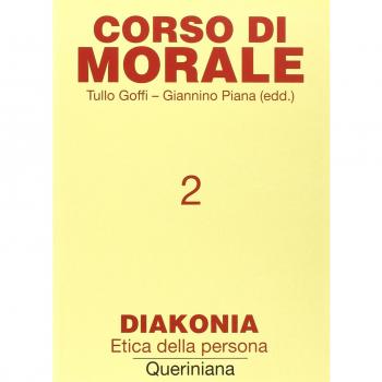 Corso di morale. Diakonia. Etica della persona (Vol. 2)