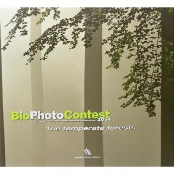 Bio photo contest 2014. The temperate forests. Ediz. multilingue
