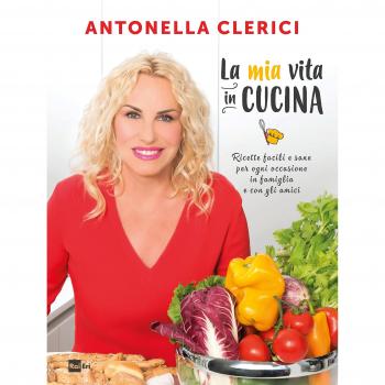 La mia vita in cucina. Ricette facili e sane per ogni occasione. Ediz. illustrata
