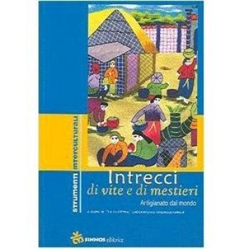 Intrecci di vite e di mestieri. Artigianato dal mondo