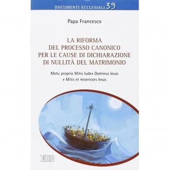 LA RIFORMA DEL PROCESSO CANONICO PER LE CAUSE DI NULLITÀ DEL MATRIMONIO