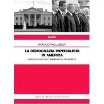 La democrazia imperialista in America. Come gli Stati Uniti eleggono il presidente