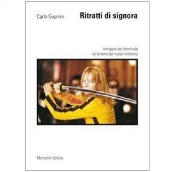 Ritratti di signora. Immagini del femminile nel cinema del nuovo millennio
