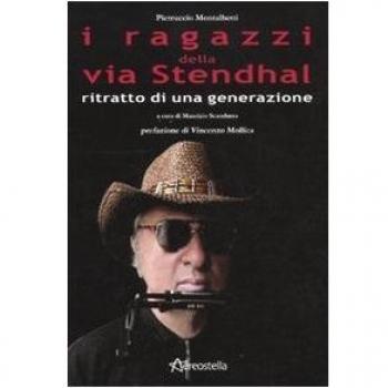 I ragazzi della via Stendhal. Ritratto di una generazione