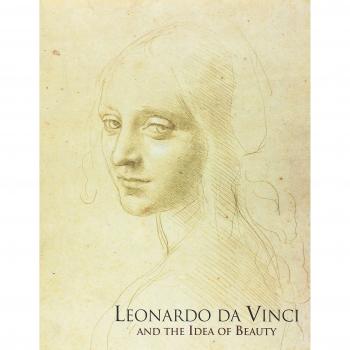 Leonardo da Vinci and the idea of beauty. Ediz. illustrata