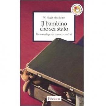 Il bambino che sei stato. Un metodo per la conoscenza di sé