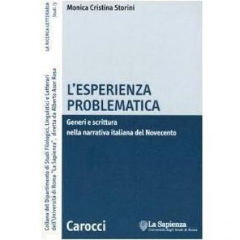 L'esperienza problematica. Generi e scrittura nella narrativa italiana del Novecento