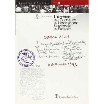 L'archivio del comitato di liberazione nazionale di Fiesole. Inventario