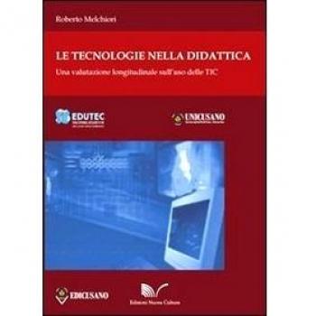 Le tecnologie nella didattica. Una valutazione longitudinale sull'uso delle TIC