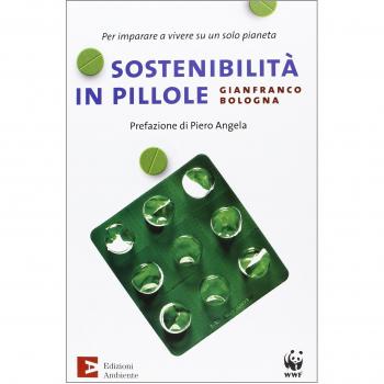 Sostenibilità in pillole. Per imparare a vivere su un solo pianeta