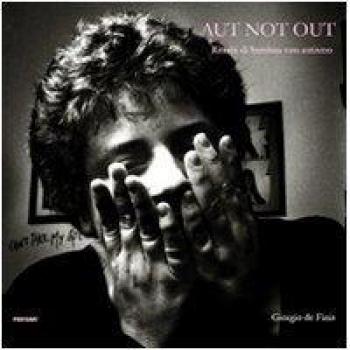 Aut not out. Ritratti di bambini con autismo. Ediz. illustrata