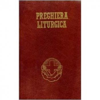 Preghiera liturgica. Lodi mattutine, ora media, vespri e compieta