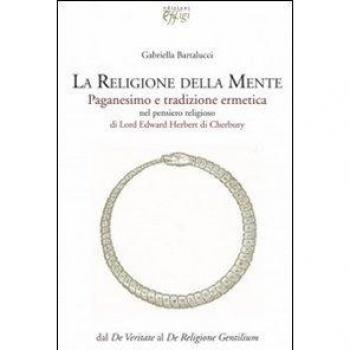La religione della mente. Paganesimo e tradizione ermetica