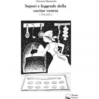 Sapori e leggende della cucina veneta