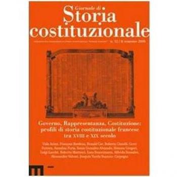 Giornale di storia costituzionale. Governo, Rappresentanza, Costituzione: profili di storia costituzionale francese tra XVIII e XIX secolo (Vol. 12)