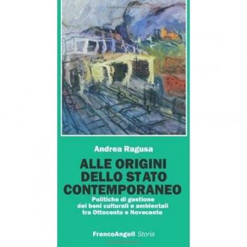 Alle origini dello Stato contemporaneo. Politiche di gestione dei beni culturali e ambientali tra Ottocento e Novecento