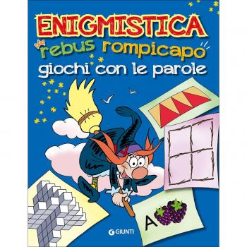 Enigmistica. Rebus, rompicapo e giochi con le parole
