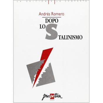 Dopo lo stalinismo. Gli Stati burocratici e la rivoluzione socialista