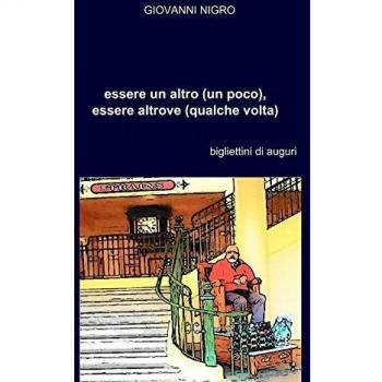 Essere un altro (un poco), essere altrove (qualche volta)