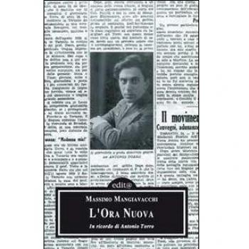 L'ora nuova. In ricordo di Antonio Torro