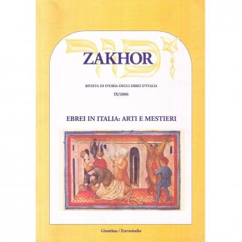 Zakhor. Rivista di storia degli ebrei d'Italia. Ebrei in Italia: arti e mestieri (2006) (Vol. 9)
