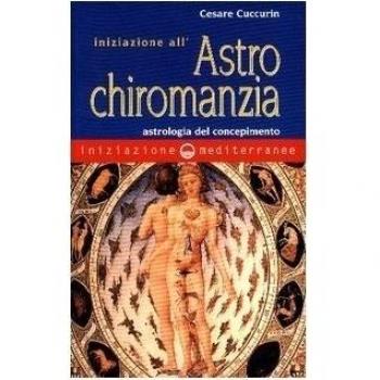 Iniziazione all'astrochiromanzia. Astrologia del concepimento