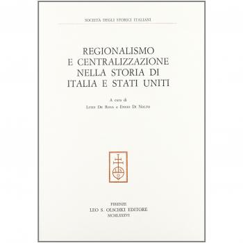 Regionalismo e centralizzazione nella storia di Italia e Stati Uniti