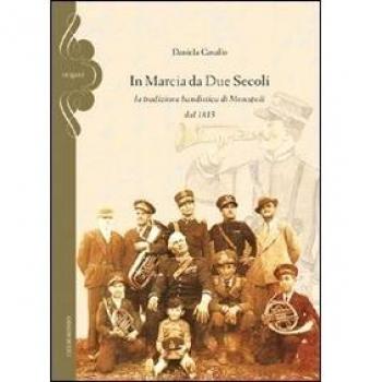 In marcia da due secoli. La tradizione bandistica di Monopoli dal 1813