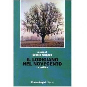 Il lodigiano nel Novecento. La politica