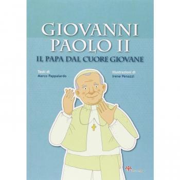 Giovanni Paolo II. Il papa dal cuore giovane