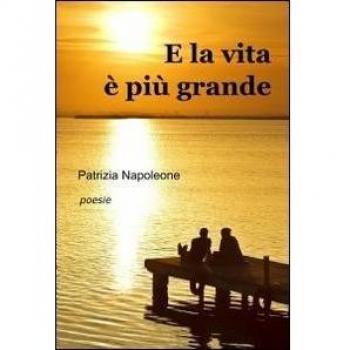 E la vita è più grande