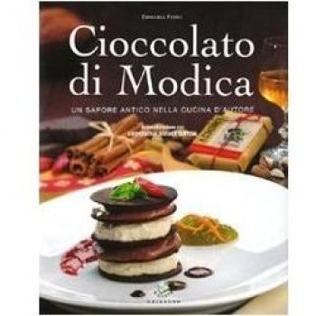 Cioccolato di Modica. Un sapore antico nella cucina d'autore