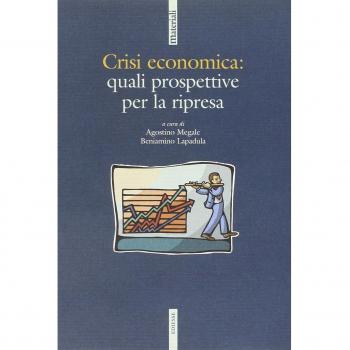 Crisi economica: quali prospettive per la ripresa