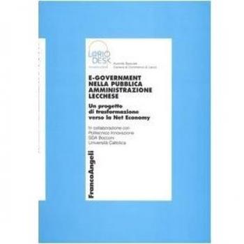 E-government nella pubblica amministrazione lecchese. Un progetto di trasformazione verso la Net economy