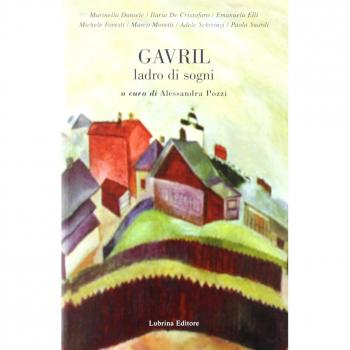 Gavril. Ladro di sogni