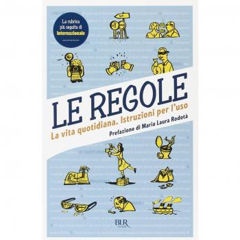 Le regole. La vita quotidiana. Istuzioni per l'uso