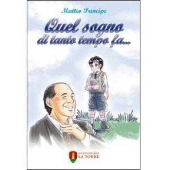 Quel sogno di tanto tempo fa...