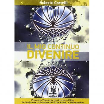 LIBRO IL MIO CONTINUO DIVENIRE. RISPOSTE ED ESPERIENZE