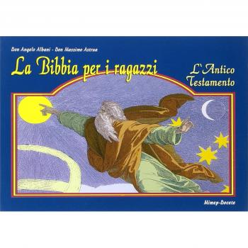 La Bibbia per i ragazzi. L'Antico Testamento e l'attesa del Salvatore