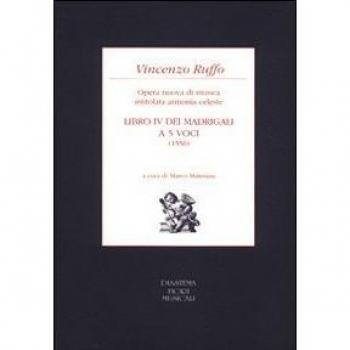 Libro IV dei madrigali a cinque voci (1556). Opera nuova di musica intitolata armonia celeste