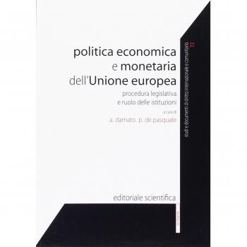 Politica economica e monetaria dell'Unione europea. Procedura legislativa e ruolo delle istituzioni