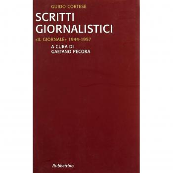 Scritti giornalistici. «Il Giornale» 1944-1957