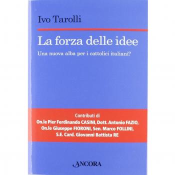 La forza delle idee. Una nuova alba per i cattolici italiani?